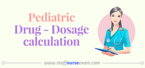 Pediatric Drug Dosage Calculation